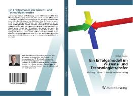 Ein Erfolgsmodell im Wissens- und Technologietransfer di Michael Mösken edito da AV Akademikerverlag