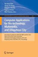 Computer Applications for Bio-technology, Multimedia and Ubiquitous City edito da Springer-Verlag GmbH