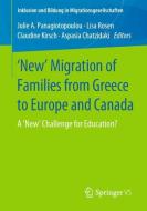 'New' Migration of Families from Greece to Europe and Canada edito da Springer Fachmedien Wiesbaden