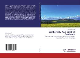Soil Fertility And Yield Of Soybeans di Jacinta Muthuri edito da LAP Lambert Academic Publishing