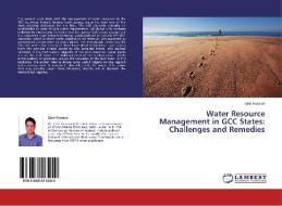 Water Resource Management in GCC States: Challenges and Remedies di Zakir Hussain edito da LAP Lambert Academic Publishing