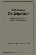 Die Heizerschule di Friedrich Oskar Morgner edito da Springer Berlin Heidelberg