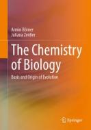 The Chemistry of Biology di Juliana Zeidler, Armin Börner edito da Springer Berlin Heidelberg