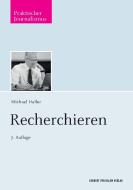 Recherchieren di Michael Haller edito da Herbert von Halem Verlag