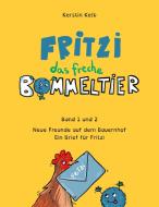 Fritzi, das freche Bommeltier di Kerstin Kelb edito da Books on Demand
