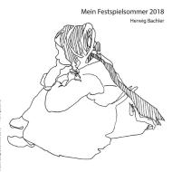 Mein Festspielsommer 2018 di Herwig Bachler edito da Books on Demand
