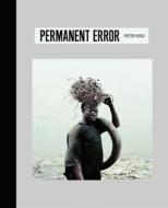 Permanent Error di Pieter Hugo edito da Prestel