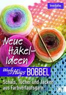 Woolly Hugs Bobbel Neue Häkel-Ideen di Veronika Hug edito da Christophorus Verlag