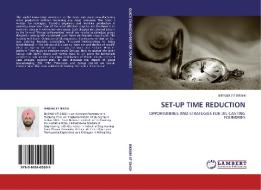 SET-UP TIME REDUCTION di BIKRAM JIT SINGH edito da LAP Lambert Acad. Publ.