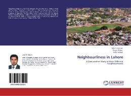 Neighbourliness in Lahore di Jafar R. Kataria, Fayyaz Bajwa, Rabia Batool edito da LAP Lambert Academic Publishing