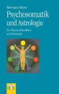 Psychosomatik und Astrologie di Hermann Meyer edito da Neue Erde GmbH