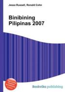 Binibining Pilipinas 2007 edito da Book On Demand Ltd.
