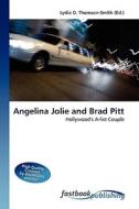 Angelina Jolie and Brad Pitt di Lydia D Thomson-Smith edito da FastBook Publishing