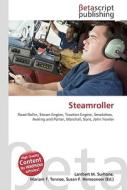 Steamroller di Lambert M. Surhone, Miriam T. Timpledon, Susan F. Marseken edito da Betascript Publishers