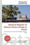 National Register of Historic Places Listings in Guam edito da Betascript Publishing