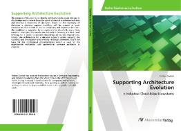 Supporting Architecture Evolution di Stefan Gschiel edito da AV Akademikerverlag