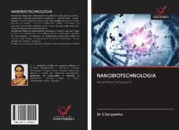 NANOBIOTECHNOLOGIA di Dr S Sangeetha edito da AV Akademikerverlag