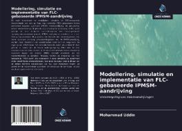 Modellering, simulatie en implementatie van FLC-gebaseerde IPMSM-aandrijving di Mohammad Uddin edito da Uitgeverij Onze Kennis