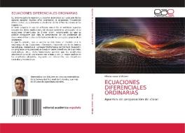 ECUACIONES DIFERENCIALES ORDINARIAS di Rivera Lozano Wilson edito da Editorial Académica Española