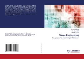 Tissue Engineering di Teodora Bogdan, Elena Laura Ivan, ¿Tefania Teleru edito da LAP LAMBERT Academic Publishing