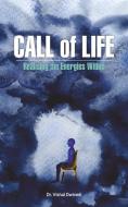 Call Of Life di Vishal Dwivedi edito da New Century Publications