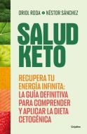 Salud Keto di Nestor Sánchez, Oriol Roda edito da GRIJALBO