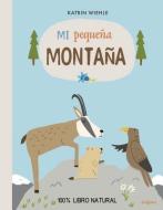 Mi Pequena Montana di Katrin Wiehle edito da Loguez