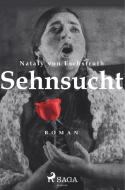 Sehnsucht di Nataly Von Eschstruth edito da SAGA Books - Egmont