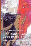 An Italian Lady Goes To The Bronx di Marianella Sclavi edito da Ipoc Italian Paths Of Culture