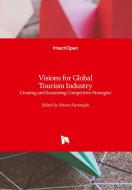 Visions for Global Tourism Industry di MURAT KASIMOGLU edito da IntechOpen
