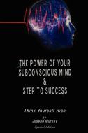 The Power of Your Subconscious Mind & Steps To Success di Joseph Murphy edito da www.bnpublishing.com