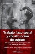 Trabajo, lazo social y construcción de sujetos di Vv Aa edito da Canopus Editorial Digital LLC