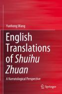 English Translations of Shuihu Zhuan: A Narratological Perspective di Yunhong Wang edito da SPRINGER NATURE