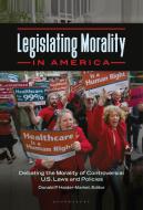 Legislating Morality in America edito da Bloomsbury Academic