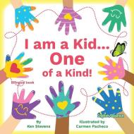I Am A Kid... One Of A Kind! di Stevens Ken Stevens edito da Balboa Press
