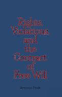 Rights, Violations, and the Contract of Free Will di Artemis Pruitt edito da Modern American Philosophical Press