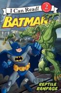 Batman Classic: Reptile Rampage di Katharine Turner edito da HarperCollins