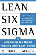 Lean Six Sigma di Michael L. George edito da McGraw-Hill Education - Europe