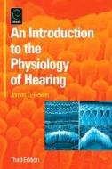 An Introduction To The Physiology Of Hearing di James O. Pickles edito da Emerald Group Publishing Limited