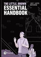 The Little, Brown Essential Handbook di Jane Aaron edito da Pearson Education