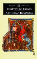 Arthurian Romances di de Troyes Chretien edito da Penguin Books Ltd