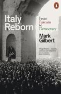 Italy Reborn di Mark Gilbert edito da Penguin Books Ltd