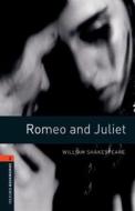 Oxford Bookworms Library: Stage 2: Romeo And Juliet di William Shakespeare, Alistair McCallum edito da Oxford University Press
