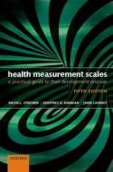 Health Measurement Scales di David L. Streiner, Geoffrey R. Norman, John Cairney edito da Oxford University Press