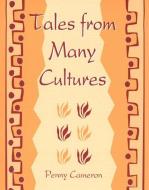 Tales from Many Cultures di Cameron edito da Pearson Education (US)
