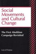 Social Movements and Cultural Change di Leo D'Anjou edito da Routledge
