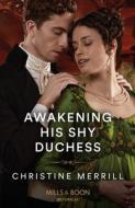 Awakening His Shy Duchess di Christine Merrill edito da HarperCollins Publishers