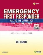 Emergency First Responder: Making the Difference: 2010 ECC Guidlines [With Rapid First Response 2/E] di Will Chapleau edito da ELSEVIER HEALTH SCIENCE