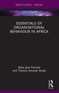 Essentials Of Organisational Behaviour In Africa di Betty Jane Punnett, Thomas Anyanje Senaji edito da Taylor & Francis Ltd