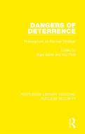 Dangers Of Deterrence edito da Taylor & Francis Ltd
